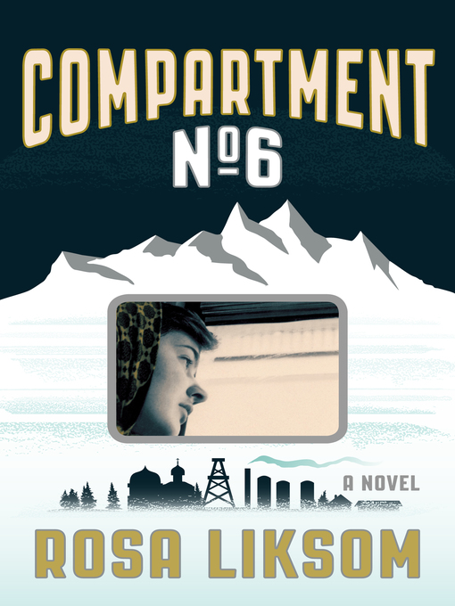 Title details for Compartment No. 6 by Rosa Liksom - Available